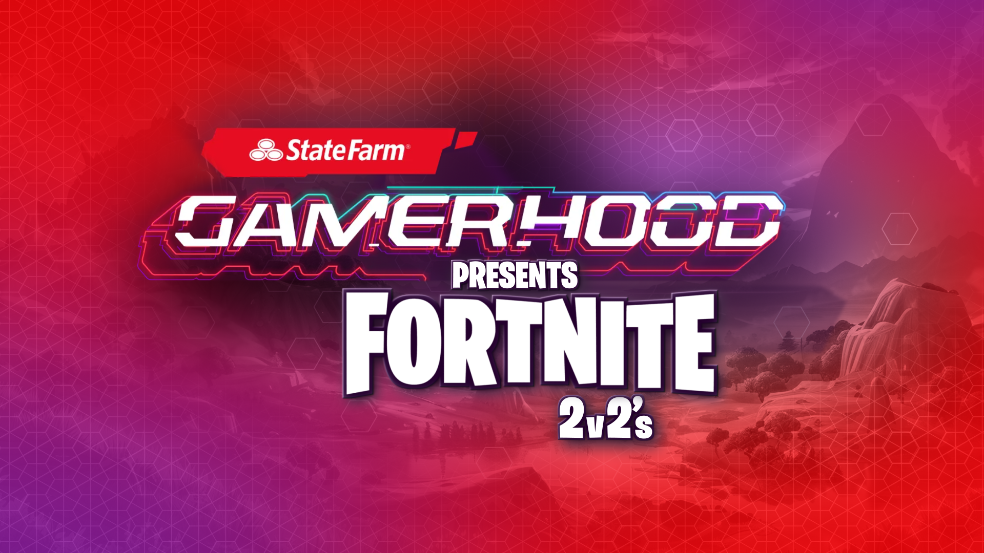 State Farm GAMERHOOD 2v2’s Fortnite
